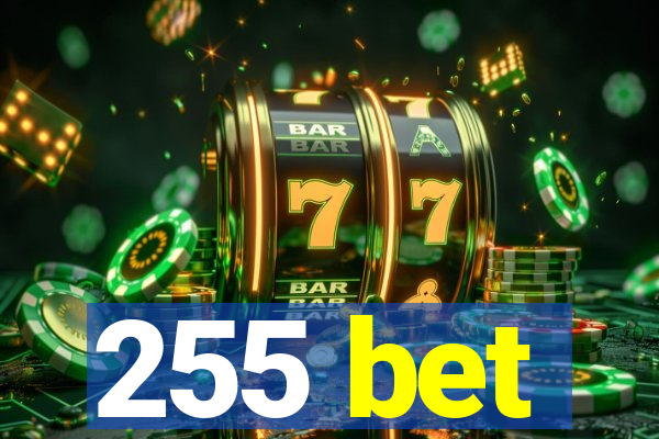 255 bet